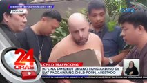 British nat'l na sangkot umano pang-aabuso sa mga bata at paggawa ng child porn, arestado | 24 Oras