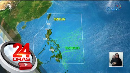 Mainit at maalinsangang panahon, asahan sa malaking bahagi ng bansa dahil sa easterlies | 24 Oras