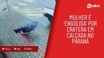 Mulher é 'engolida' por cratera em calçada no Paraná; veja flagrante