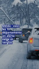 Météo : voici les 10 départements en alerte neige et verglas