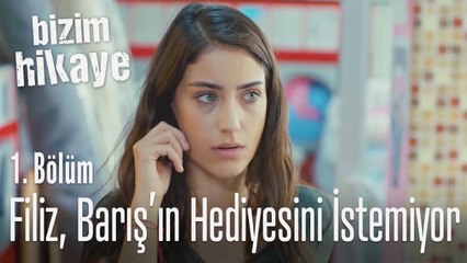 Filiz, Barış'ın hediyesini istemiyor - Bizim Hikaye 1. Bölüm