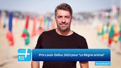 Prix Louis-Delluc 2023 pour "Le Règne animal"