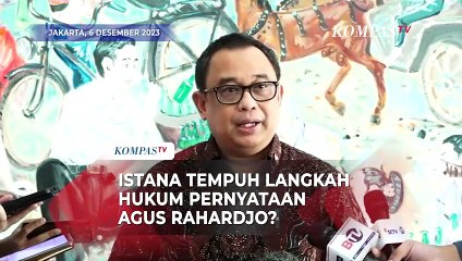 Istana Soal Langkah Hukum Terkait Pernyataan Agus Rahardjo
