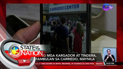 Grupo ng mga kargador at tindera, nagrambulan sa Carriedo, Maynila | SONA