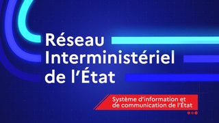 Découvrez le Réseau interministériel de l’État (RIE)