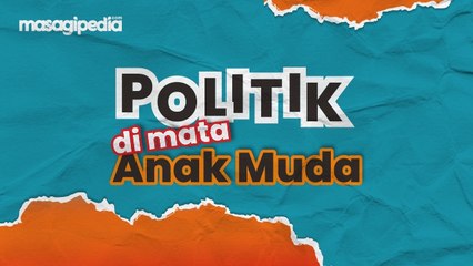 Politik di Mata Anak Muda