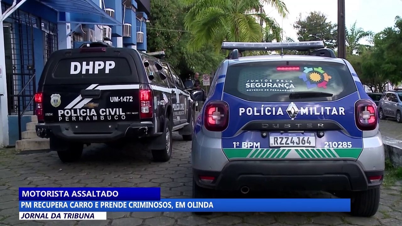 Motorista assaltado: PM recupera carro e prende criminosos, em Olinda