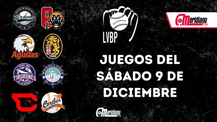 LVBP: Juegos del sábado, 9 de diciembre.