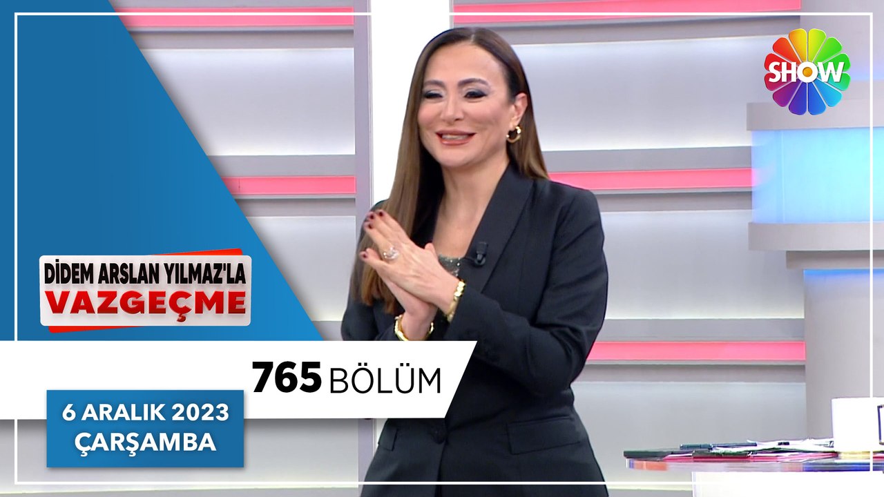 Didem Arslan Yılmaz'la Vazgeçme 765. Bölüm - 6 Aralık 2023
