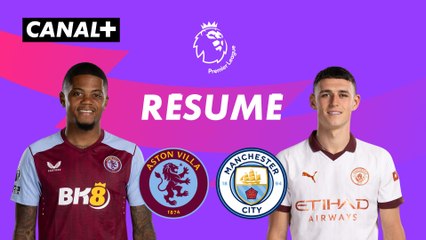 Le résumé de Aston Villa / Manchester City - Premier League 2023-24 (J15)