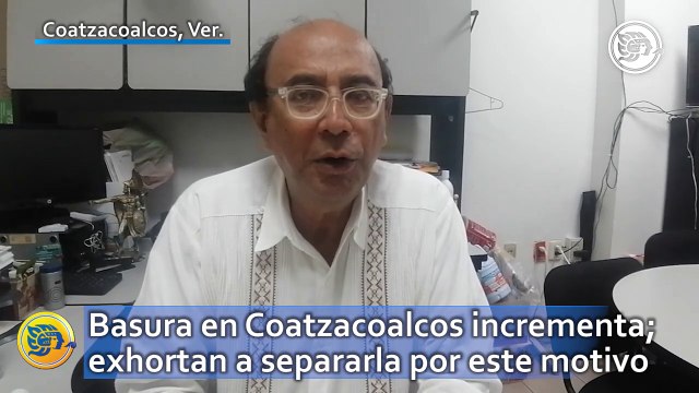 Basura en Coatzacoalcos incrementa; exhortan a separarla por este motivo