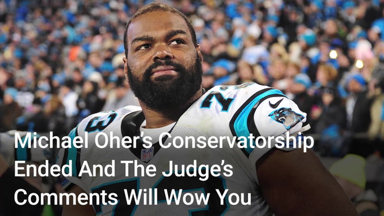 What The Judge Presiding Over Blind Side Subject Michael Oher s Case Said As She Terminated The Conservatorship He Was In