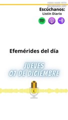 EFEMÉRIDES JUEVES 07 DICIEMBRE 2023