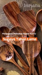 Penjagaan Perkakas Dapur KAYU Supaya Tahan Lama