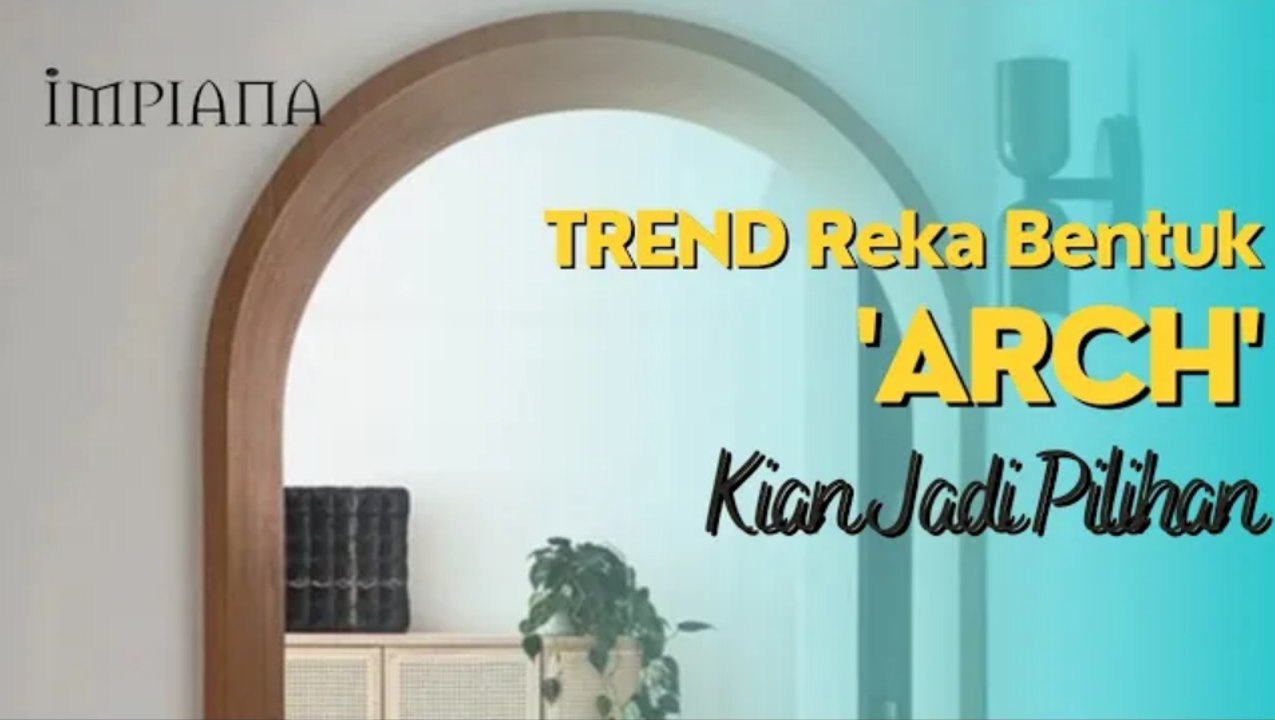 Trend Reka Bentuk 'Arch' Jadi Pilihan Dekorasi Kediaman - Video Dailymotion