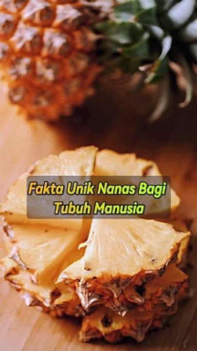 Fakta Unik Nanas Bagi Tubuh Manusia