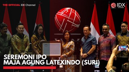 Seremoni IPO Maja Agung Latexindo (SURI)