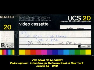Chi sono cosa fanno. Padre Ugolino intervista gli Italoamericani di New York Canale 48. 1978