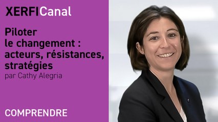 Piloter le changement : acteurs, résistances, stratégies [Cathy Alegria]