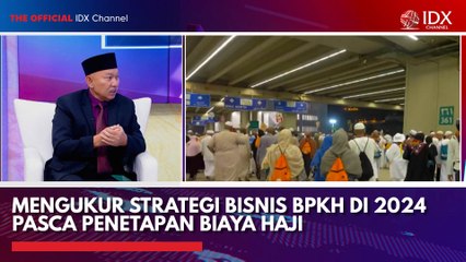 Mengukur Strategi Bisnis BPKH di 2024 Pasca Penetapan Biaya Haji