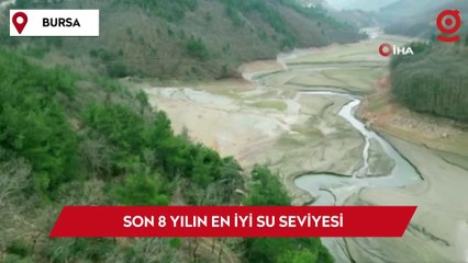 Bursa barajlarında son 8 yılın en iyi su seviyesi
