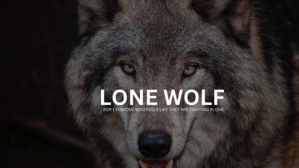 If You Feel Alone: WATCH THIS (Lone Wolf - The Original Motivational Audios)