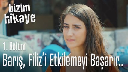 Barış, Filiz'i etkilemeyi başardı.. - Bizim Hikaye 1. Bölüm