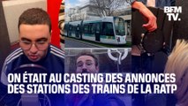 On a participé au casting des voix pour les annonces des stations dans les tramways de la RATP