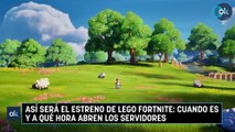 Así será el estreno de LEGO Fortnite: cuándo es y a qué hora abren los servidores