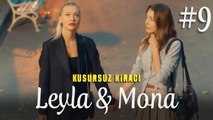 Leyla & Mona (Part 9) - Kusursuz Kiracı