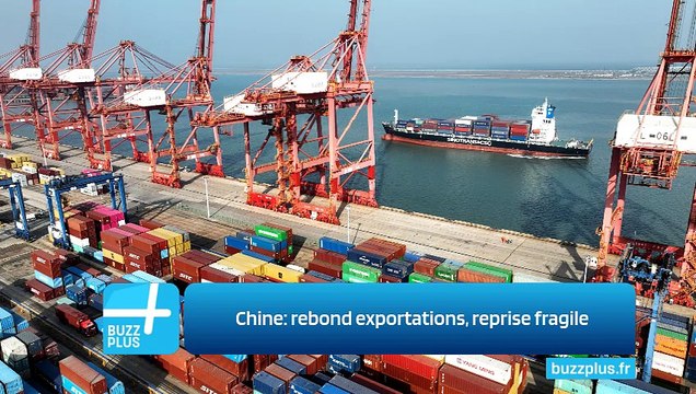 Chine: rebond exportations, reprise fragile