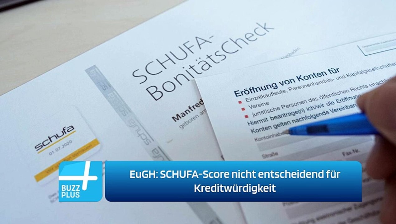 EuGH: SCHUFA-Score nicht entscheidend für Kreditwürdigkeit