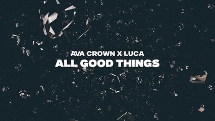 AVA CROWN - All Good Things (Lyric Video)