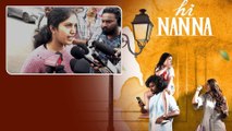 Hi Nanna Public Talk దసరా లాగా కాదు.. ఇది మాకు నచ్చే నాని సినిమా  | Telugu Filmibeat