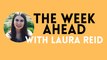 The Week Ahead with Yorkshire Post features writer Laura Reid