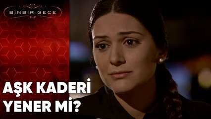 Aşk Kaderi Yener Mi? - Binbir Gece | 19.Bölüm