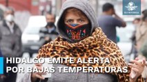 Alertan autoridades de Hidalgo por temperaturas de -5 grados