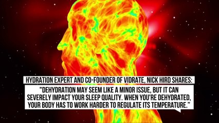 How dehydration can affect your quality of sleep