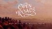 Open Roads - Trailer date de sortie