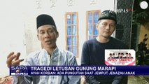 Ayah Salah Satu Korban Erupsi Marapi Dimintai Uang saat Jemput Jenazah Anaknya