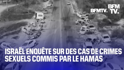 Israël enquête sur des cas de crimes sexuels commis par le Hamas le 7 octobre
