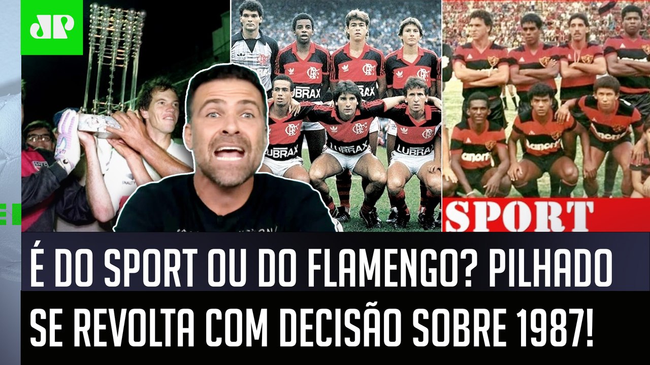 "É UM ESCÂNDALO! O BRASIL É UM LIXO!" Decisão CONTRA o Flamengo sobre 1987 e Sport REVOLTA Pilhado!