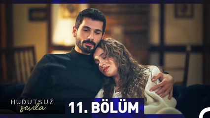 Hudutsuz Sevda 11. Bölüm – Heyecan Dorukta! 📺