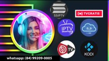 LISTA IPTV COM CANAIS TV, FILMES E SÉRIES 2023 (84) 99209-0005