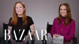 Julianne Moore & Natalie Portman Test Their Friendship | All About Me | Harper's BAZAAR