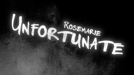 Rosemarie - Unfortunate (Lyric Video)