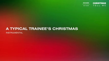 A Typical Trainee's Christmas (Instrumental) - Richard Heng
