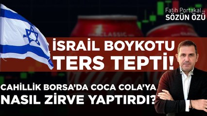 İSRAİL BOYKOTU TERS TEPTİ! CAHİLLİK BORSA’DA COCA COLA’YA NASIL ZİRVE YAPTIRDI?