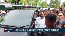 Jika Terpilih Jadi Presiden, Anies Janjikan Bangun Kereta Doubletrack Lampung-Palembang