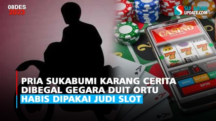 Pria Sukabumi Karang Cerita Dibegal Gegara Duit Ortu Habis Dipakai Judi Slot